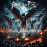 ANGELS ON FIRE - Falling from the Sky CD